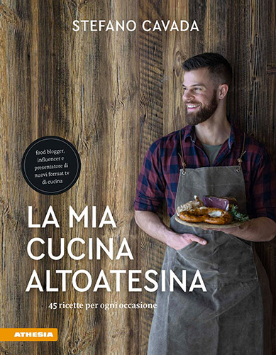La cover del libro La mia cucina altoatesina di Stefano Cavada